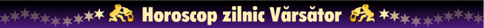 Horoscop zilnic Varsator