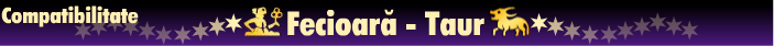 Horoscop - Compatibilitate fecioara-taur